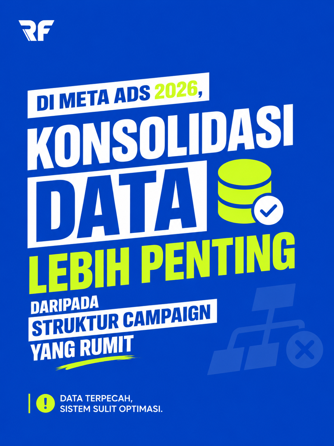 Meta Ads 2026: Konsolidasi Data Lebih Utama